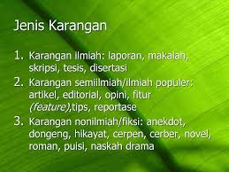 Seperti puisi, cerita pendek atau cerpen, dongeng, roman, ataupun novel dengan berbagai topik yang menjadi fokusnya. Karangan Ilmiah Populer Ppt Download