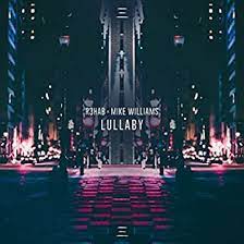 2 contributors total, last edit on may 13, 2019. Lullaby Von R3hab Mike Williams Bei Amazon Music Amazon De