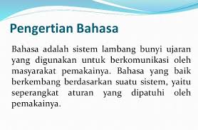 Pengertian diatas diperkuat oleh pendapat kosasih (2012: Definisi Bahasa Pengertian Sejarah Fungsi Dan Manfaatnya Lengkap Weschool Id