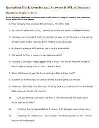 The main usage of quotation marks is the same in both languages: Quotation Mark Exercise And Answers