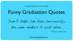 Funny Graduation Quotes For Friends Yearbook High School