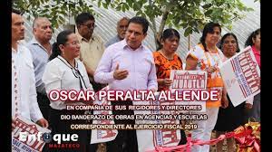 Peralta's work have you seen? Oscar Peralta Allende En Compania De Sus Regidores Aperturaron Obras En Huautla De Jimenez Youtube
