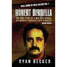 Robert Berdella: The True Story of The Kansas City Butcher: Historical  Serial Killers and Murderers: Volume 5 (True Crime by Evil Killers):  Amazon.co.uk: Rosewood, Jack: 9781517256357: Books