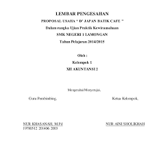 Contoh proposal kegiatan adalah suatu rancangan kegiatan yang berlangsung dalam bentuk tulisan dengan sistematis dan terperinci. 10 Contoh Lembar Pengesahan Proposal Laporan Dll File Doc
