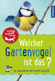 Ich bin reto vogel, eidg. Welcher Gartenvogel Ist Das Kindernaturfuhrer Natur Tiere Sachbuch Kinder Jugendbuch Bucher Kosmos