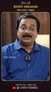 Voice Artist & Singer Benny Abraham interview now streaming