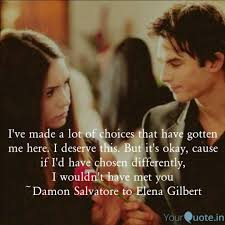 I knew that the love of my life would stand by his best friend even if it meant having to life without me for a little while. Best Delena Quotes Status Shayari Poetry Thoughts Yourquote