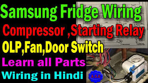 Maybe you would like to learn more about one of these? Refrigerator Wiring Diagram Thermostat Compressor Starting Relay Olp Fan Motor Connection Learn Youtube