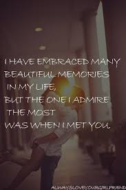 Meeting You Is My Favorite Memory Soulmate Quotes Boyfriend Quotes Romantic Love Quotes