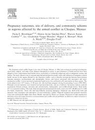 Kolokotrones professor of biostatistics and epidemiology, harvard university. Pdf Pregnancy Outcomes Site Of Delivery And Community Schisms In Regions Affected By The Armed Conflict In Chiapas Mexico