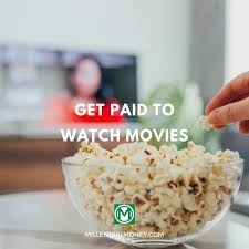 13 Ways to Get Paid to Watch Movies | Millennial Money