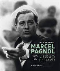Marcel pagnol est un écrivain, dramaturge, cinéaste et producteur français, né. Marcel Pagnol L Album D Une Vie L Album D Une Vie 1895 1974 Amazon De Pagnol Nicolas Fremdsprachige Bucher