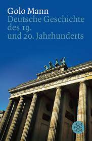 Deutsche Geschichte Des 19. Und 20. Jahrhunderts. ( Geschichte).: Mann,  Golo: 9783596113309: Amazon.com: Books
