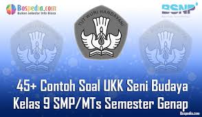 Contoh kisi kisi soal usbn pai sd smp sma smk 2019 soal pilihan ganda bab bulu tangkis (badminton) dan jawabannya. Lengkap 45 Teladan Soal Ukk Seni Budaya Kelas 9 Smp Mts Semester Genap Jawaban Dunia Edukasi