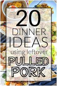 Crock pot + pork loin worked out pretty darn well. 20 Easy Dinner Ideas Using Leftover Pulled Pork Make The Best Of Everything