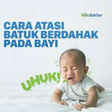 Jangan Panik Ini Cara Mengatasi Bayi Batuk Berdahak