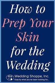 How To Prep Your Skin For The Wedding Day Wedding Skin Wedding Skin Prep Wedding Skin Care Routine