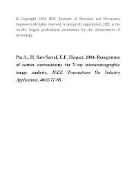 Pai A., H. Sari-Sarraf, E.F. Hequet. 2004. Recognition of cotton  contaminants via X-ray microtomographic image analysis, IEEE Tr