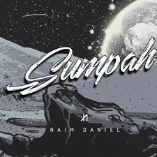 1 year ago1 year ago. Sumpah Lyrics And Music By Naim Daniel Arranged By Tnsapphire