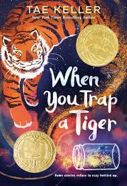 When You Trap a Tiger by Tae Keller: 9781524715731 |  PenguinRandomHouse.com: Books