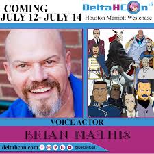 We are happy to announce that Voice Actor Brian Mathis will be appearing at  #DeltaHCon July 12th to July 14th at @houstonmarriottwestchase. Brian Mathis  can be heard in over 140 Anime titles.