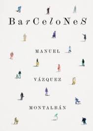 El barcelonés (oficialmente en catalán, barcelonès) es una comarca española, situada en la provincia de barcelona, cataluña. Barcelones By Manuel Vazquez Montalban