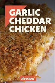 Garlic Cheddar Chicken Recipe Garlic Cheddar Chicken Dinner Recipes Chicken Dishes Easy