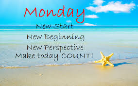 Monday New Start New Beginning New Perspective Make Today Count Counts Quotes New Beginnings Motivational Quotes