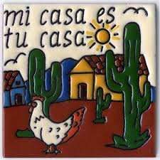 (informal, to one person) make yourself at home. Relief Fliese 10x10 Mi Casa Es Tu Casa Kaufen Im Mosaik Paradies