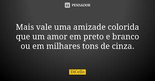Mais Vale Uma Amizade Colorida Que Um Dicello