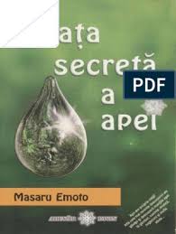 Fii primul care lasa o impresie. M Emoto ViaÅ£a SecretÄƒ A Apei 8zan Pdf