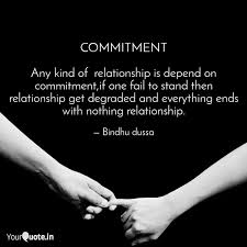 Commitment Any Kind Of Quotes Writings By Bindhu Dussa Yourquote See the gallery for tag and special word commitment. quotes writings by bindhu dussa