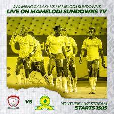 Mamelodi sundown vs jwaneng galaxy odds. Mamelodi Sundowns Fc On Twitter Masandawana Today S Caf Champions League Encounter Against Jwaneng Galaxy Will Be Available Via Live Stream On Our Official Youtube Page Check Out The Details Below