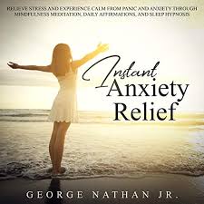 Amazon Com Instant Anxiety Relief Relieve Stress And Experience Calm From Panic And Anxiety Through Mindfulness Meditation Daily Affirmations And Sleep Hypnosis Audible Audio Edition George Nathan Jr Susan Smith George Nathan Jr All the way from fingers to toes the combination of deep breathing techniques and poses makes yoga a potent stress relief tool. amazon com