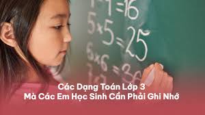 Các dạng Toán lớp 3 từ cơ bản đến nâng cao kèm bài tập
