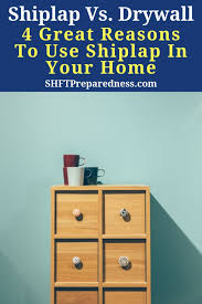 Check spelling or type a new query. Shiplap Vs Drywall 4 Great Reasons To Use Shiplap In Your Home Shtfpreparedness