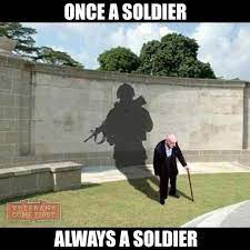 Once A Soldier Always A Soldier Military Quotes Soldier Military Heroes