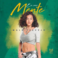 I follow the rhythm baby i'm one with the drum a beautiful vision papi the night is still young you're gonna see, eh eh a new side of me, eh eh eh let's follow the rhythm baby i'm one with the drum. Malu Trevejo En Mi Mente Paroles Musixmatch