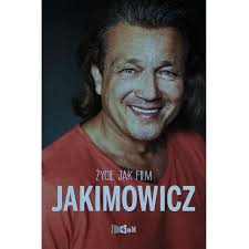 Produkcja małgorzata corvalan tomasz orlikowski: Jaroslaw Jakimowicz Zycie Jak Film Jaroslaw Jakimowicz Ksiazka W Ksiegarni Taniaksiazka Pl