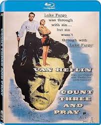 Count Three and Pray [Blu-ray] : Van Heflin, Joanne Woodward, George  Sherman: Amazon.com.mx: Películas y Series de TV