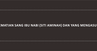 Ibu susuan kedua halimah binti. Meninggalnya Ibu Nabi Siti Aminah Kisah Muslim