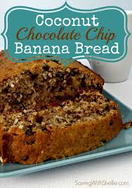 Chocolate Chip Banana Coconut Bread Chocolate Chip Banana Bread Coconut Banana Bread Delicious Desserts