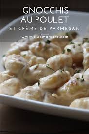 Gnocchis Au Poulet Et Creme De Parmesan Club Mamans Recettes De Cuisine Idee Recette Rapide Recette Pates Poulet