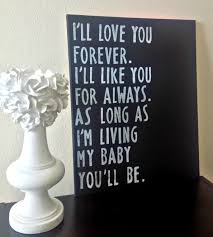 16x20 Quote On Canvas Ill Love You Forever Ill Like You For Always Robert Munsch Shelia Mc Quotes From Childrens Books Canvas Quotes Children Book Quotes