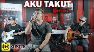 Discover new releases by top artists. Download Lagu Repvblik Aku Takut Mp3 Gratis Download Lagu Gratis