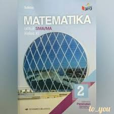 Saya ingin membeli buku guru matematika peminatan kelas x kurikulum 2013 edisi revisi 2016 penerbit yrama widya sebanyak 1 buku. Download Buku Matematika Erlangga Kelas 10 Sukino Masnurul