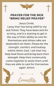 When some one is sick, injured, or recovering from a surgery, your get well soon wishes words of care and love can go a long way in making them feel better. 24 Encouraging Prayers For A Sick Friend Connectus