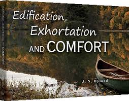 Check spelling or type a new query. Edification Exhortation And Comfort J N Hyland 42858 Bible Truth Publishers