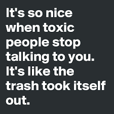 Its Nice When Toxic People Stop Talking To You Google Search Words Badass Quotes People Quotes