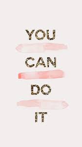 You Can Do It Best Quotes Wallpapers Iphone Wallpaper Pinterest Wallpaper Quotes